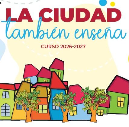 Imagen "LA CIUDAD TAMBIÉN ENSEÑA" 2026-27